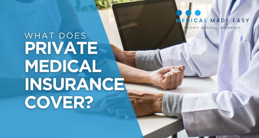 What does private medical insurance cover blog