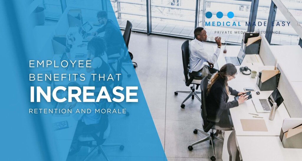 employee benefits which increase retention and morale - blog