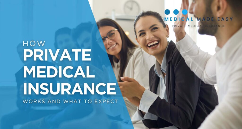 how private medical insurance works and what to expect - blog