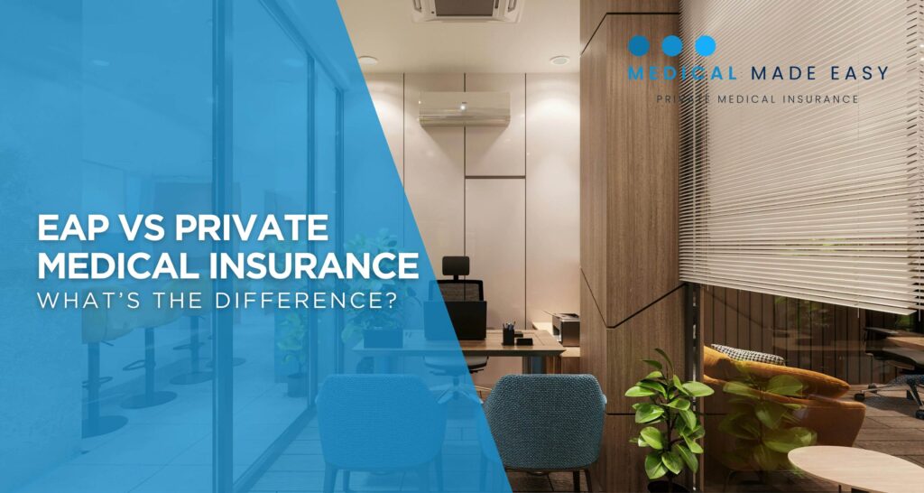 EAP vs Private Medical Insurance: What’s the Difference? - blog