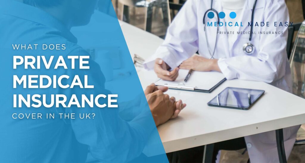 What does private medical insurance cover in the UK - blog